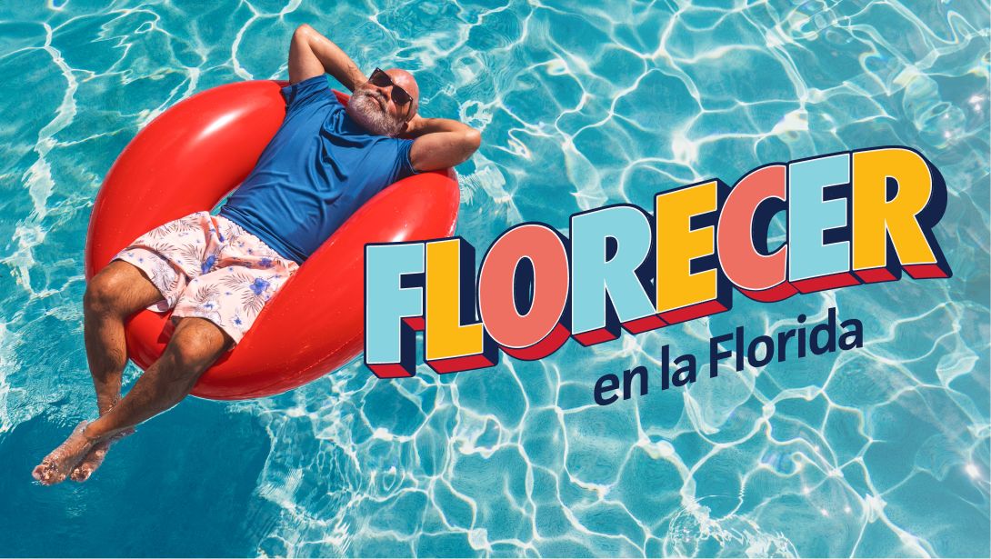 Un hombre mayor hispano relajado con un flotador rojo en una piscina. La frase "Prosperar en Florida" aparece superpuesta sobre la imagen.