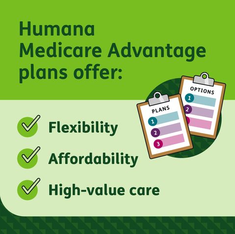 Medicare Advantage plans offer flexibility, affordability and high-value care