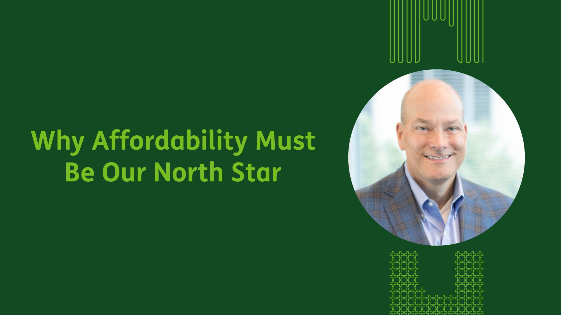 Why Affordability Must Be Our North Star